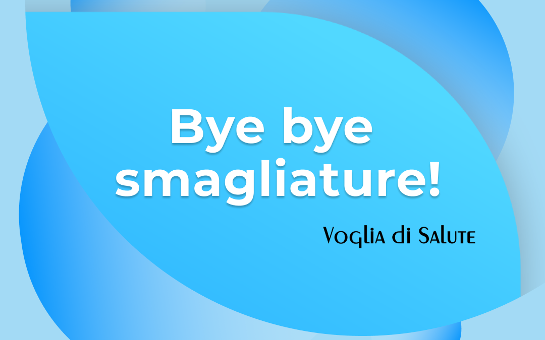 Bye Bye Smagliature!