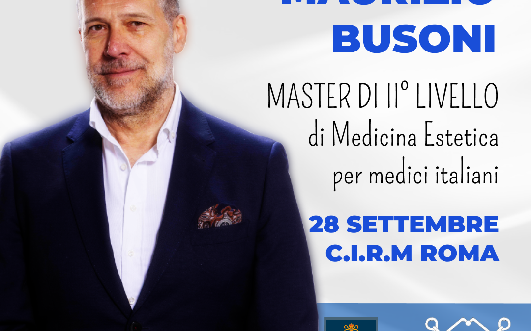 MASTER DI MEDICINA ESTETICA PER MEDICI ITALIANI C/O C.I.R.M